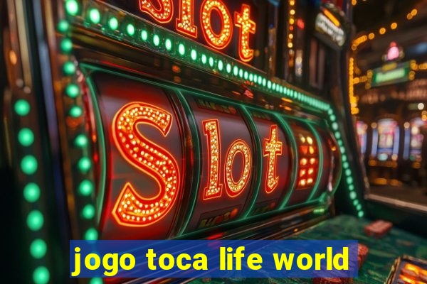 jogo toca life world